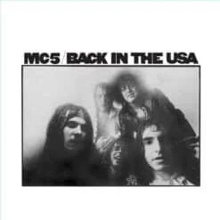 MC5 - Back In The USA (Vinilo, Ed. EU, 2013)
