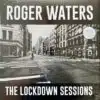 Roger Waters - The Lockdown Sessions (Vinilo, Ed. Europe, 2023) 2 R 27184344 1685786669 1871