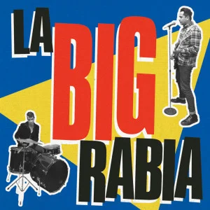 La BIG Rabia - La BIG Rabia (2016)