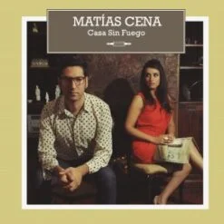 Matías Cena - Casa Sin Fuego (2014)