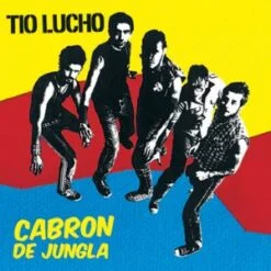 Tío Lucho - Cabrón De Jungla (CD, 2006)
