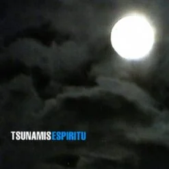 Tsunamis - Espíritu (CD, 2005)