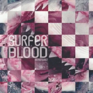 Surfer Blood - Astro Coast