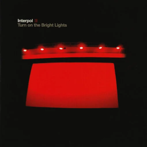 Interpol - Turn On The Bright Lights (Ed. EU, 2020)