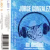 Jorge González Mi destino Cassette