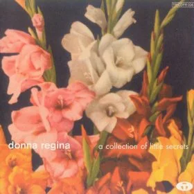 Donna Regina - A Collection Of Little Secrets
