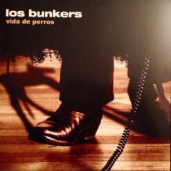 Los Bunkers - Vida De Perros (Vinilo, Ed. EU, 2019)