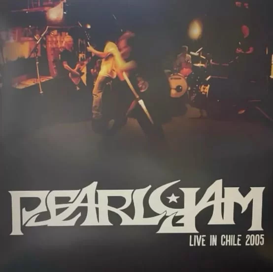 Pearl Jam - Live In Chile 2005 (2 LP, Ed. Chilena, 2023)