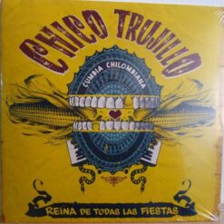 Chico Trujillo - La Reina De Todas Las Fiestas (CD, Ed. Chile, 2014)