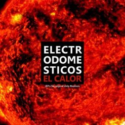 Electrodomésticos - El Calor (EP) + Se Caiga El Cielo Remixes (Vinilo, 12")