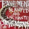 Pavement Slanted and Enchanted