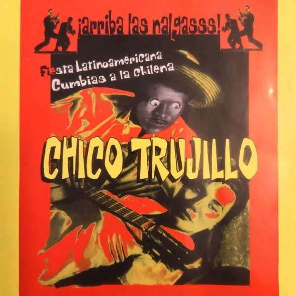 Chico Trujillo - ¡Arriba las nalgasss! (CD, Ed. Limitada, 2001) 1 Chico Trujillo - ¡Arriba las nalgasss! (CD, Ed. Limitada, 2001)