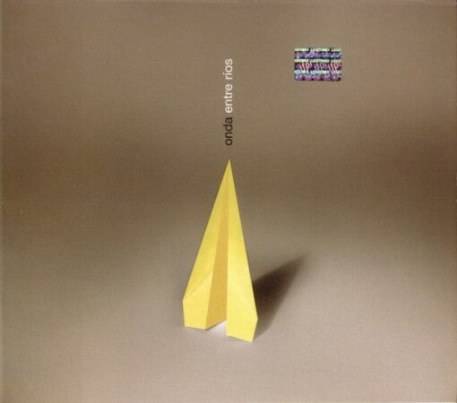 Entre Ríos - Onda (CD, Ed. Argentina, 2005)
