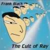 Frank Black - The Cult Of Ray (CD) 2 Frank Black The Cult of Ray