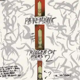 Pavement - Trigger Cut Plus 2 (Single, Ed. Canadá, 1992)