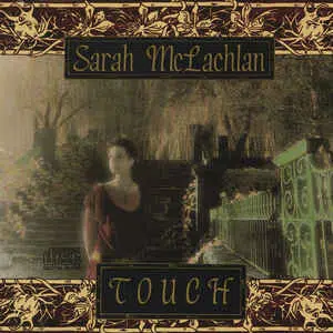 Sarah McLachlan - Touch