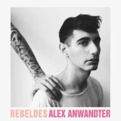 Alex Anwandter - Rebeldes (Vinilo, Ed. Chilena, 2023)