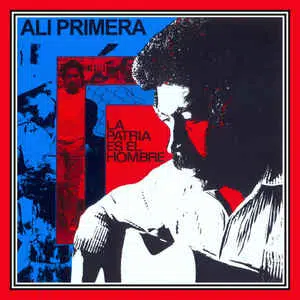 Ali Primera - La Patria Es El Hombre (Vinilo, Ed. Venezuela, 1977) 1 Ali Primera - La Patria Es El Hombre (Vinilo, Ed. Venezuela, 1977)