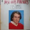 José Luis Perales - 15 Grandes Éxitos (Vinilo, 1983) 2 R 8437135 1462213980 7116