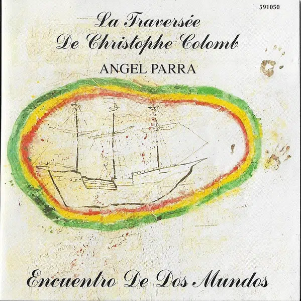 Ángel Parra - La Traversée De Christophe Colomb (Ed. Francesa, 1991)