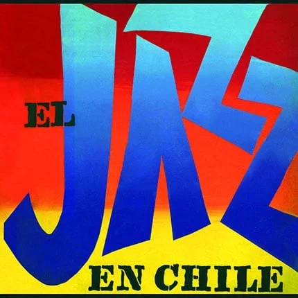 Varios - El Jazz En Chile (Vinilo, Ed. Chile, 2019) 1 Varios - El Jazz En Chile (Vinilo, Ed. Chile, 2019)