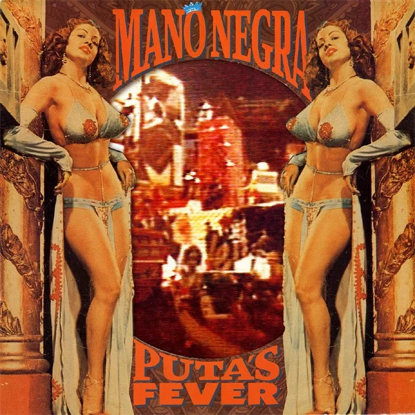 Mano Negra - Puta's Fever (Vinilo + CD, Ed. EU, 2018)
