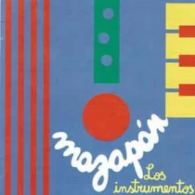 Mazapán - Los Instrumentos (Ed. Chilena, 2014)