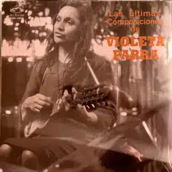 Violeta Parra - Las Últimas Composiciones (Vinilo, Ed. Chile, 2023, Color Violeta)