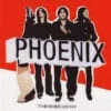 Phoenix - It'S Never Been Like That (CD) 3 Phoenix ItS Never Been Like That