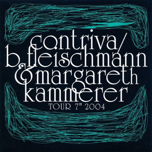 Contriva / B. Fleischmann & Margareth Kammerer – Tour 7″ 2004 (Vinilo ...