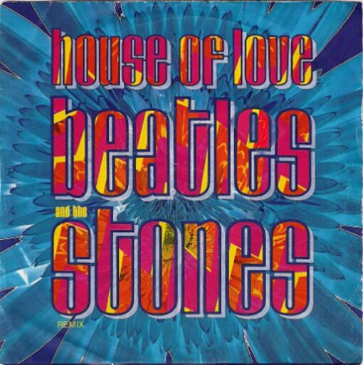 The House of Love - Beatles and The Stones (Vinilo, 7", Ed. Alemania, 1990)