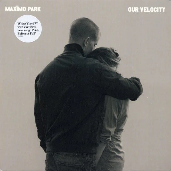 Mäximo Park - Our Velocity (7″, Ed. UK, 2008)