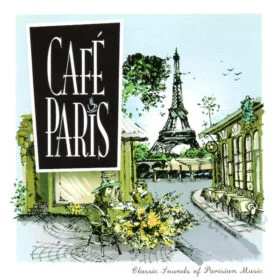 Varios - Café Paris: Classic Sounds of Parisian Music (Ed. Argentina, 2006)