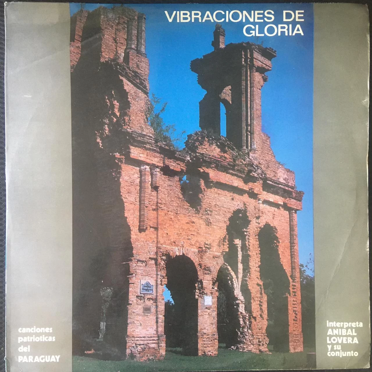 Anibal Lobera - Vibraciones de gloria Canciones Patrioticas del Paraguay (Ed. Uruguay, 1980)