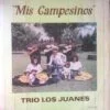 Trío Los Juanes - Mis Campesinos Vol 2 (Vinilo, Ed. Costa Rica) 3 mis campesinos