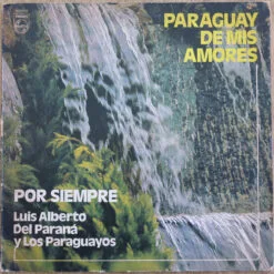 Varios - Paraguay de mis amores (Vinilo, Ed. Argentina, 1974)