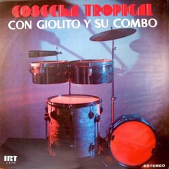 Giolito y su Combo - Cosecha Tropical (Vinilo, Ed. Chile, 2022)