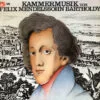 Felix Mendelssohn Bartholdy - Kammermusik (Vinilo, Ed. Germany, 1973)