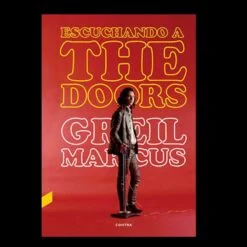 Greil Marcus - Escuchando a The Doors (libro)