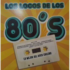Varios - Los Locos de los 80's: Lo Mejor del Rock Chileno (Vinilo, Ed. Chile)
