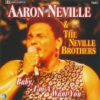 Aaron Neville & The Neville Brothers - Baby I'm A Want You (CD, Ed. Europe, )
