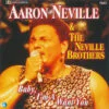Aaron Neville & The Neville Brothers - Baby I'm A Want You (CD, Ed. Europe, )