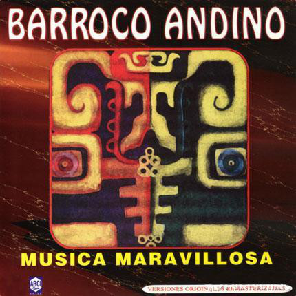 Barroco andino -Mùsica maravillosa   Barroco-Andino-Musica-Maravillosa-CD-Album