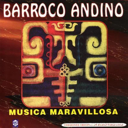 Barroco Andino - Música Maravillosa (CD, Ed. Chile, 2003)