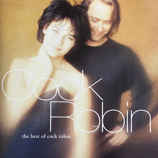 Cock Robin - The Best Of Cock Robin (CD, Ed. EU, 2005)