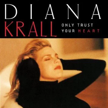 Diana Krall - Only Trust Your Heart (Ed. Argentina)