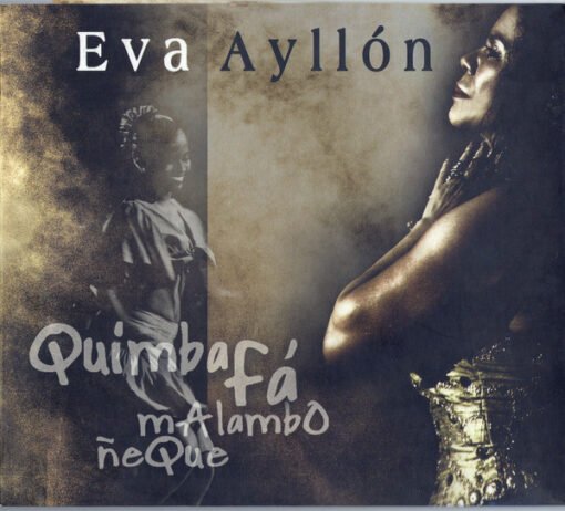 Eva Ayllón - Quimba, Fá, Malambo, Ñeque (CD, Ed. PERÚ, 2009)