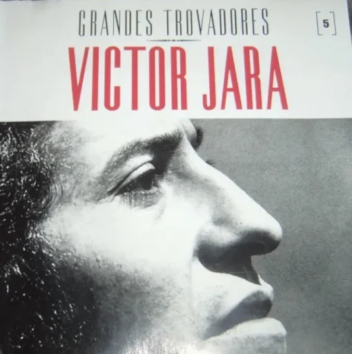 Víctor Jara - Grandes Trovadores (CD, Ed. Chile, 2005)