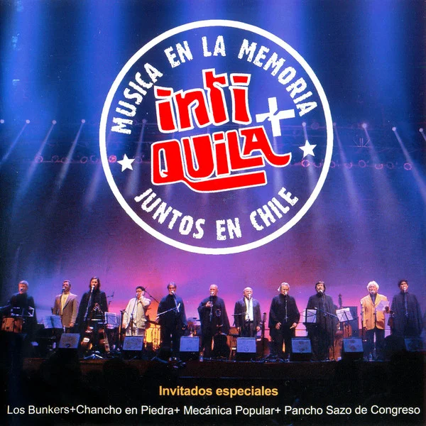 Inti Illimani Histórico & Quilapayún - Música En la Memoria, Inti + Quila, Juntos En Chile (2 x CD, Ed. Chile, 2005)