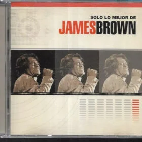 James Brown - Solo Lo Mejor de James Brown (Ed. Argentina, 2002)